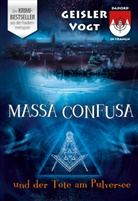 Geisle, Rolan Geisler, Roland Geisler, Vogt, Sina Vogt, Rolan Geisler... - Massa Confusa und der Tote am Pulversee