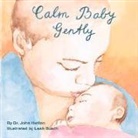 Dr John Hutton, John Hutton, John/ Busch Hutton, Leah Busch - Calm Baby, Gently