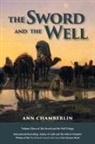Ann Chamberlin - The Sword and the Well