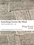 Xiaoni Wang - Something Crosses My Mind