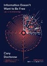 Cory Doctorow, Amanda Palmer - Information Doesn't Want to Be free