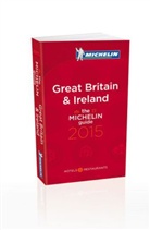 Manufacture française des pneumatiques Michelin, Michelin, XXX - Michelin Rote Führer; Michelin The Red Guide; Michelin Le Guide Rouge: Great Britain and Ireland 2015 -ancienne édition-