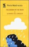 Paola Mastrocola - Facebook in the rain-La narice del coniglio
