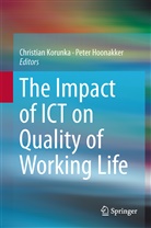 Hoonakker, Hoonakker, Peter Hoonakker, Christia Korunka, Christian Korunka - The Impact of ICT on Quality of Working Life