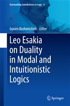 Gura Bezhanishvili, Guram Bezhanishvili - Leo Esakia on Duality in Modal and Intuitionistic Logics