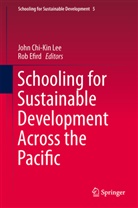 Joh Chi-Kin Lee, John Chi-Kin Lee, Efird, Efird, Rob Efird, Chi-Kin John Lee... - Schooling for Sustainable Development Across the Pacific