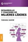 Fabiana Gadow - Desarrollo y Coaching de Mujeres Lideres