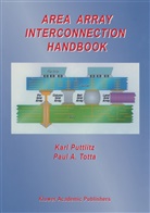 A Totta, A Totta, Kar J Puttlitz, Karl J Puttlitz, Karl J. Puttlitz, Paul A. Totta - Area Array Interconnection Handbook, 2 Teile