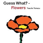 Yusuke Yonezu, Yusuke Yonezu - Guess What?-Flowers