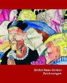 Gerlinde Brandenburger-Eisele, M Dréa, Christiane Grathwohl-Scheffel, Gretel Haas-Gerber, Heidrun Kaupen-Haas, Thomas Matuszak... - Gretel Haas-Gerber � Zeichnungen