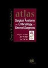 John Elias Skandalakis - Atlas of Surgical Anatomy and Embryology for General Surgeons