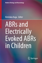 Kimitaka Kaga, Kimitak Kaga, Kimitaka Kaga - ABRs and Electrically Evoked ABRs in Children