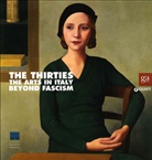 The thirties: Arts in Italy beyond fascism, English Edition