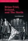 Scott Boltwood, Boltwood Scott, Boltwood Scott - Brian Friel, Ireland, and the North