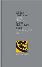 William Shakespeare, Frank Günther - Gesamtausgabe - 30: König Heinrich VI. 3. Teil / King Henry VI Part 3 (Shakespeare Gesamtausgabe, Band 30) - zweisprachige Ausgabe