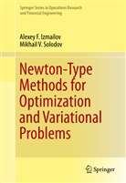 Alexey Izmailov, Alexey F Izmailov, Alexey F. Izmailov, Mikhail V Solodov, Mikhail V. Solodov - Newton-Type Methods for Optimization and Variational Problems