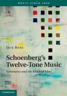 Jack Boss, Jack (University of Oregon) Boss - Schoenberg''s Twelve-Tone Music