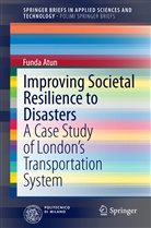 Funda Atun - Improving Societal Resilience to Disasters