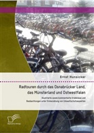 Ernst Hunsicker - Radtouren durch das Osnabrücker Land, das Münsterland und Ostwestfalen: Illustrierte sowie kommentierte Erlebnisse und Beobachtungen unter Einbeziehung von Umweltschutzaspekten