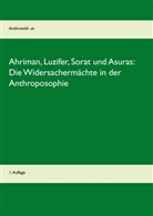 Michae Heinen-Anders, Michael Heinen-Anders - Ahriman, Luzifer, Sorat und Asuras: Die Widersachermächte in der Anthroposophie