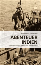 Anneliese Dahlmann - Abenteuer Indien