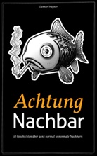 Gunnar Wagner - Achtung Nachbar
