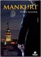 Yusuf G¿ld¿r, Yusuf GÃ¼ldÃ¼r, Yusuf Güldür - Mankurt