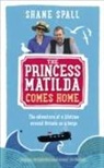 Shane Spall - Princess Matilda Comes Home