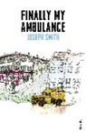 Joseph Smith - Finally My Ambulance