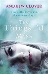 Andrew Clover, Clover Andrew - The Things I'd Miss