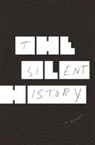 Matthew Derby, Eli Horowitz, Eli Derby Horowitz, Kevin Moffett - The Silent History