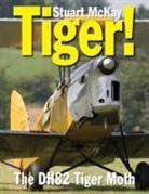 Stuart Mckay, Stuart (Author) Mckay, Stuart McKay MBE - Tiger!