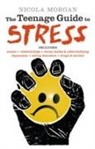 Nicola Morgan - The Teenage Guide to Stress