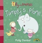 Polly Dunbar, Polly Dunbar - Tilly and Friends: Tumpty''s Plane