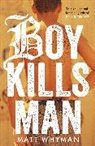 Matt Whyman, Whyman Matt - Boy Kills Man