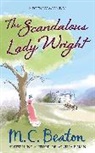 M C Beaton, M. C. Beaton, M.C. Beaton - The Scandalous Lady Wright