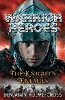 Benjamin Hulme-Cross, Hulme-Cross Benjamin - Warrior Heroes: The Knight's Enemies