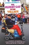 George Montague, Montague George - Oldest Gay in the Village