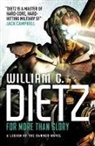 William C Dietz, William C. Dietz - For More Than Glory