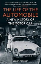 Steven Parissien, Steven (Author) Parissien, Parissien Steven - The Life of the Automobile