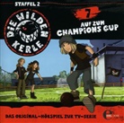 Die Wilden Kerle - Auf zum Champions Cup, Audio-CD (Audio book)