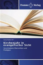 Georg Angelos Ruf - Kirchenjahr in evangelischer Sicht