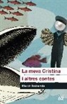 Mercè Rodoreda - La meva Cristina i altres contes