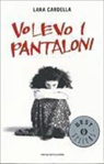 Lara Cardella, Lara Cardelli - Volevo i pantaloni