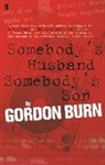 Gordon Burn, Burn Gordon - Somebody's Husband, Somebody's Son