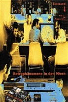 Roger Behrens, Marti Büsser, Martin Büsser, Günther Jacob - Testcard - 4: Retrophänomene in den 90ern