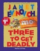 Janet Evanovich, Lori Petty - Three to Get Deadly (Hörbuch)