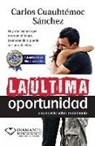 Carlos Cuauhtemoc Sanchez - Ultima Oportunidad