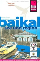Roger Just, Heike Mall - Reise Know-How Baikal, See und Region