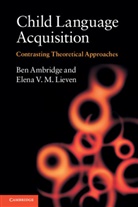 Ben Ambridge, Ben (Dr Ambridge, Ben Lieven Ambridge, Elena V. M. Lieven, Elena V. M. (Dr Lieven - Child Language Acquisition